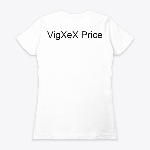 Vig Xe X Price White T-Shirt Back