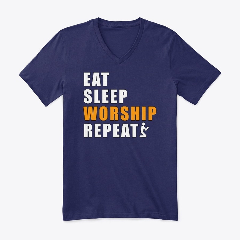 Eat Sleep Worship Repeat