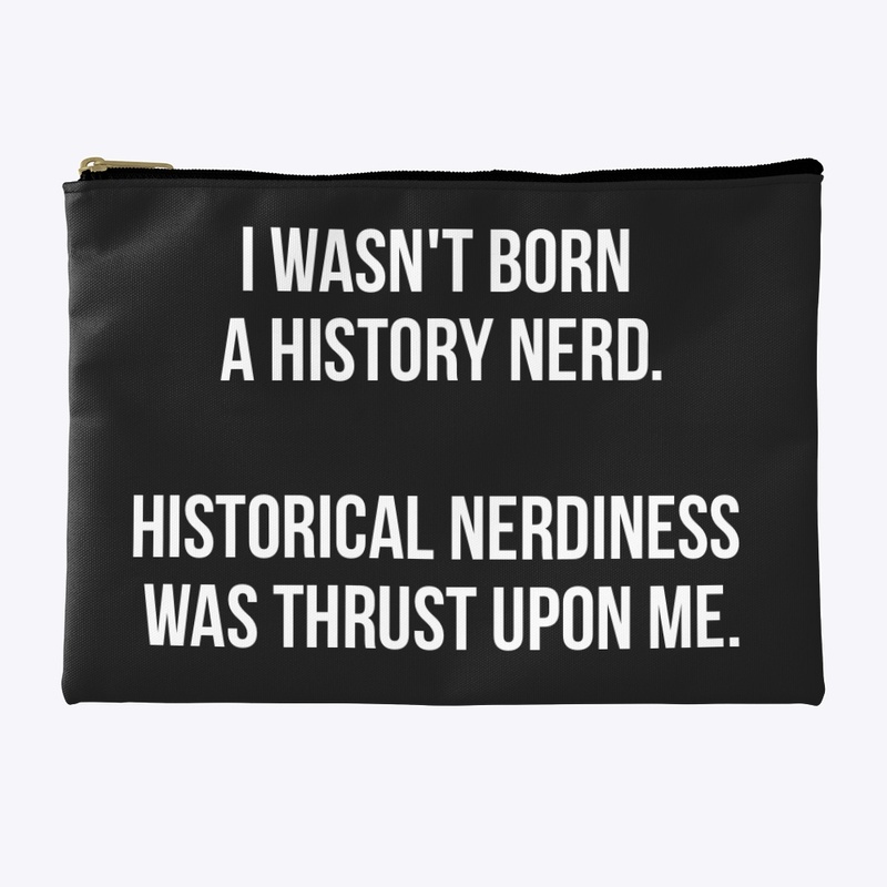Wasn't born one. It was thrust upon me.