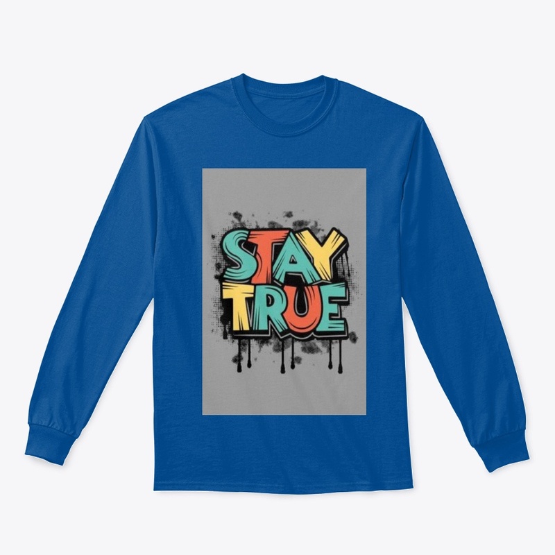 stay true