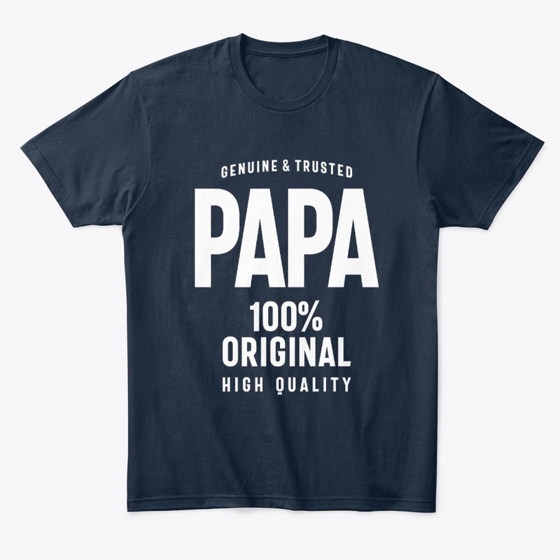 Genuine and Trusted Papa | Father Gift