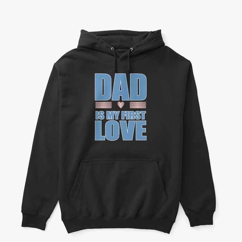 Dad is My First Love