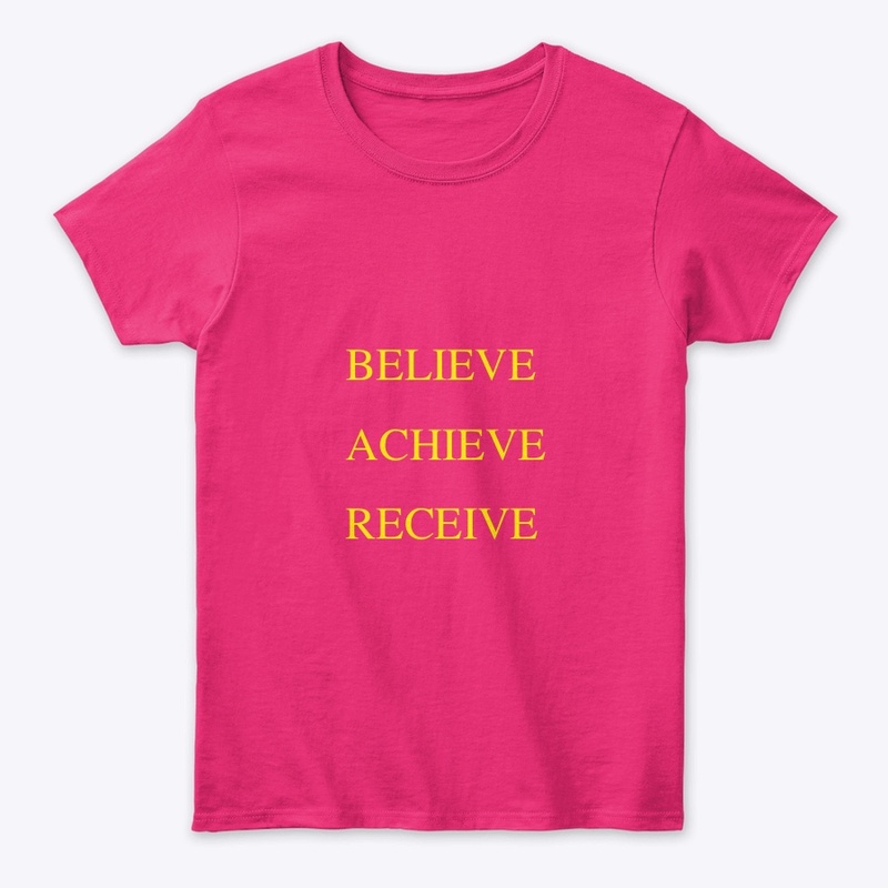 Believe Achieve Receive Merch