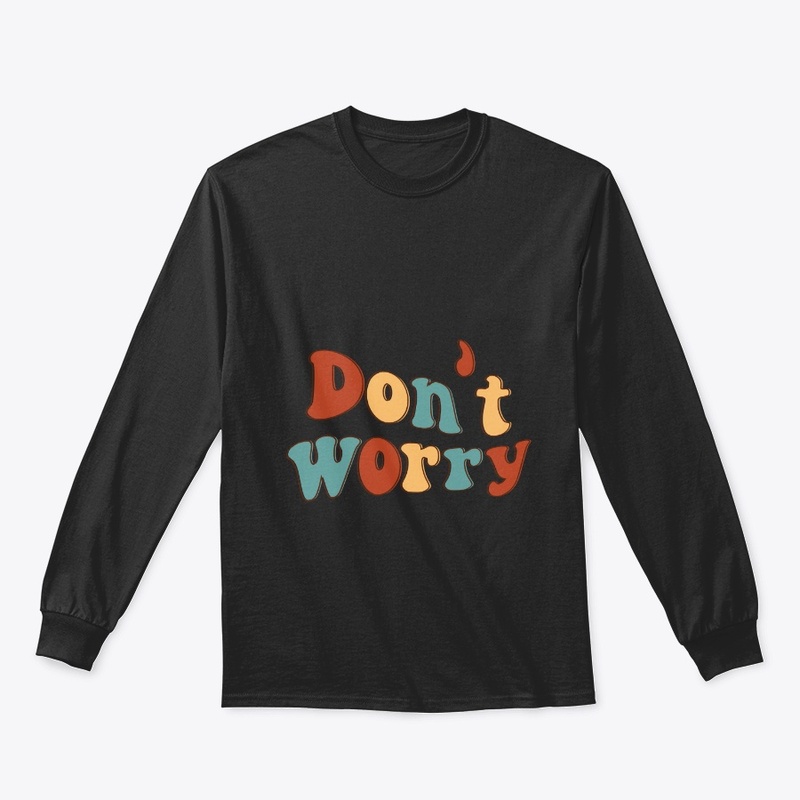 Don't worry text design 
