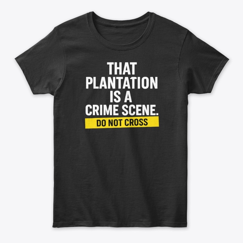 No Romanticizing Plantations