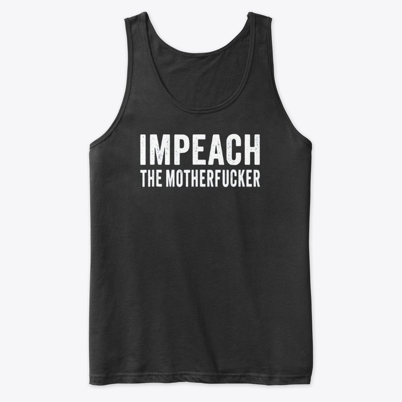 Impeach the Mother Fucker T-Shirt