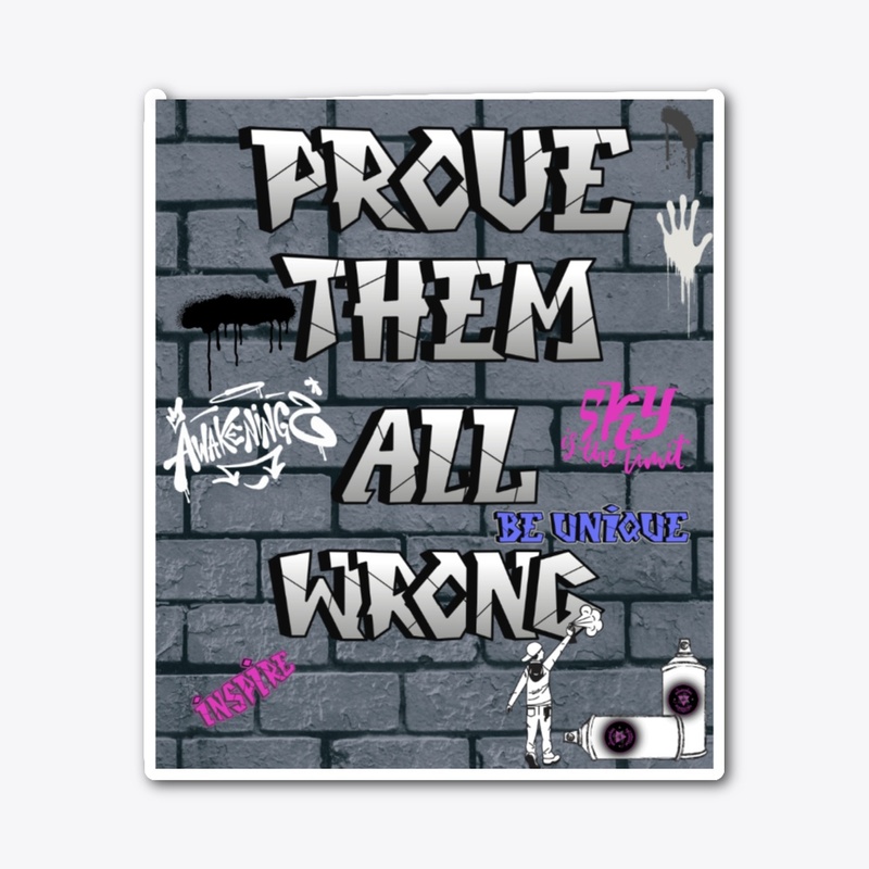 Prove Them All Wrong