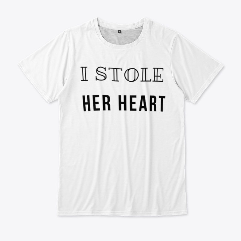  "I Am Stole Her Heart" White T-Shirt