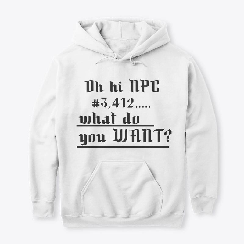 Oh Hi NPC.... 