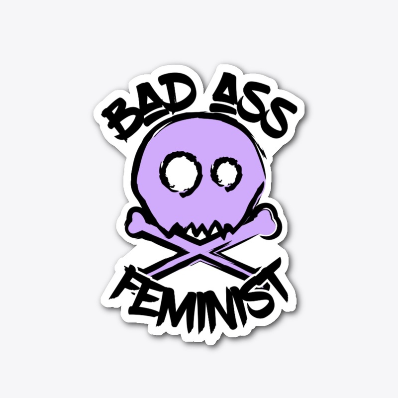 Bad Ass Feminist Skull and Cross Bones