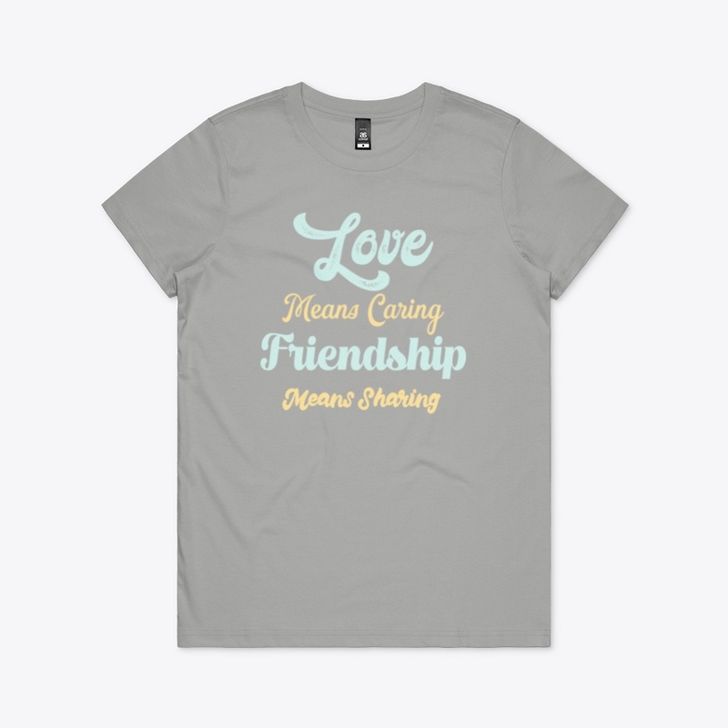 Love Means Caring Friendship Sharing