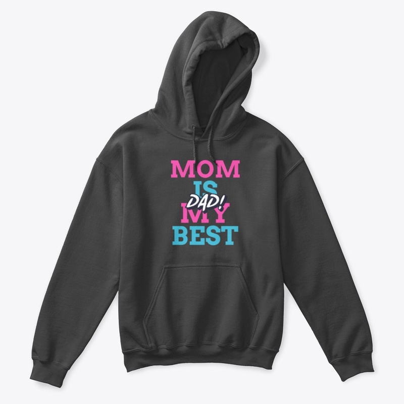 Mom Is My Best Dad!