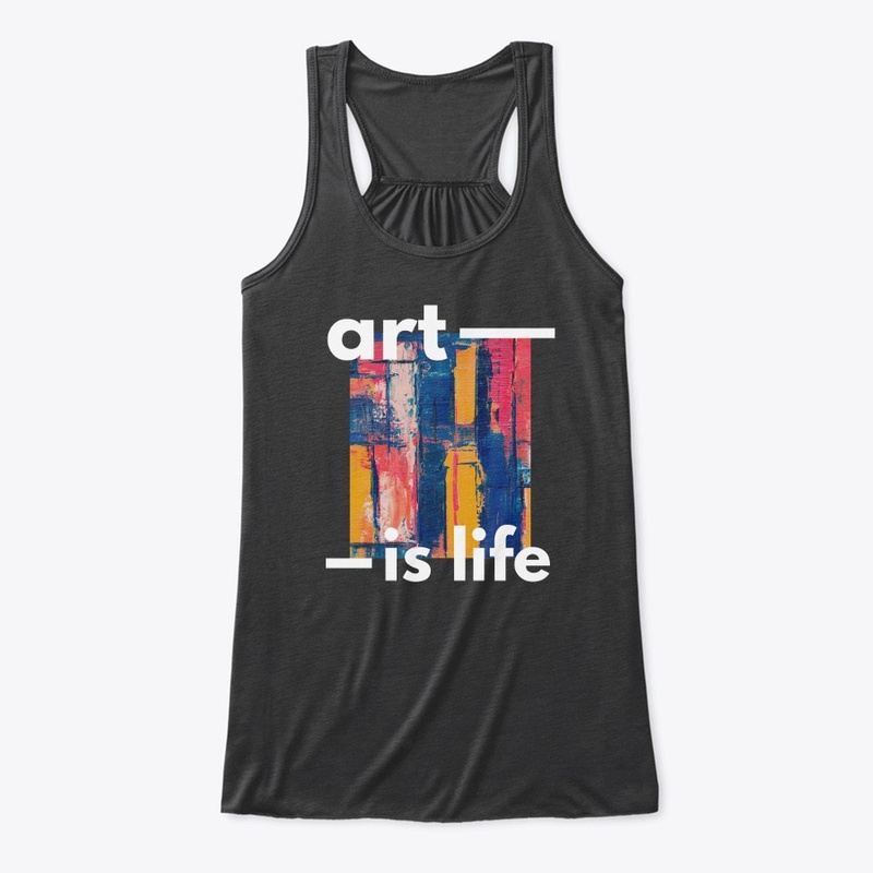 ART IS LIFE