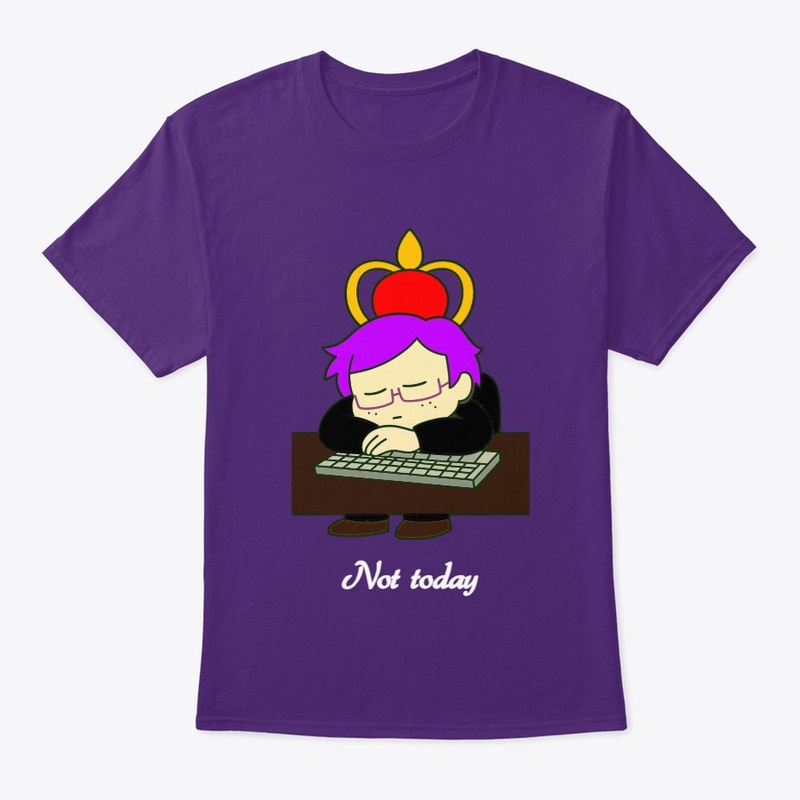 'Not Today' Merch