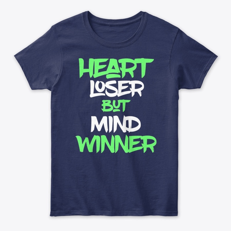Heart Loser But Mind Winner Print Design