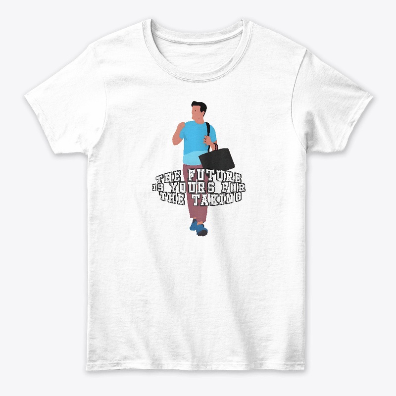 The Future is Yours for the Taking shirt