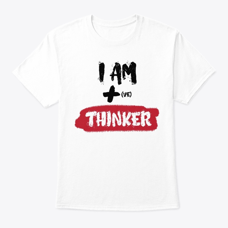 "I Am Positive Thinker" 
