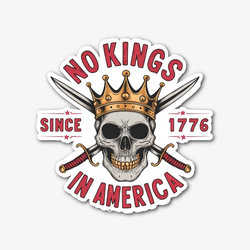 No Kings In America Design Since 1776