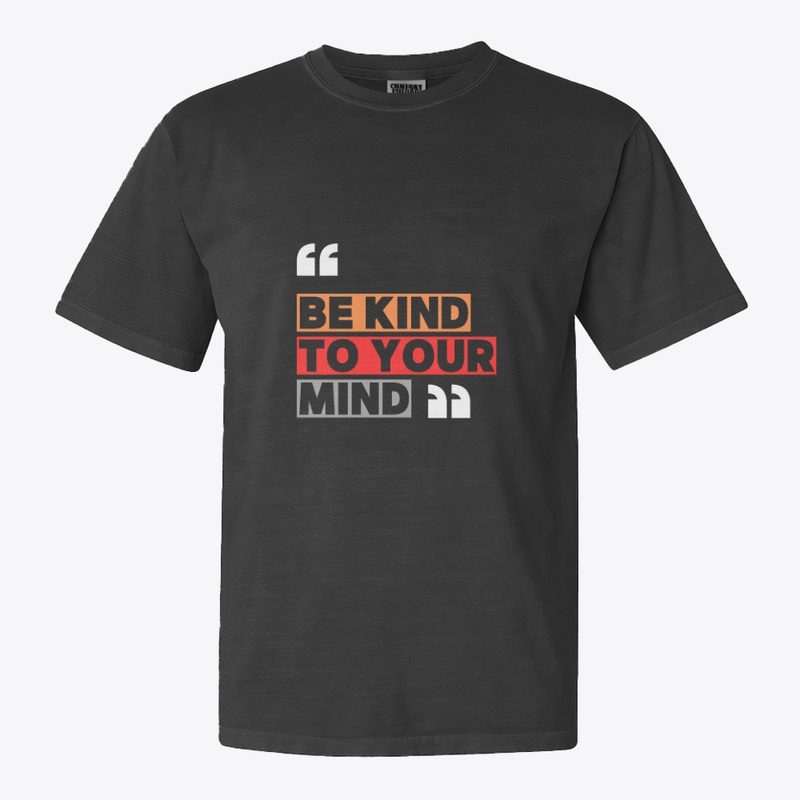 Be Kind to Your Mind Sweatshirt 