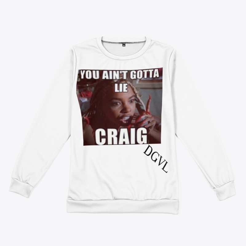 you aint gitta lie craig