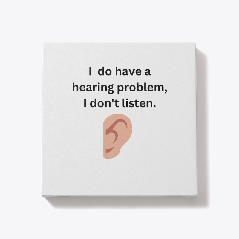 Not Listening