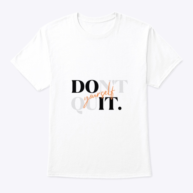 Don’t quit 