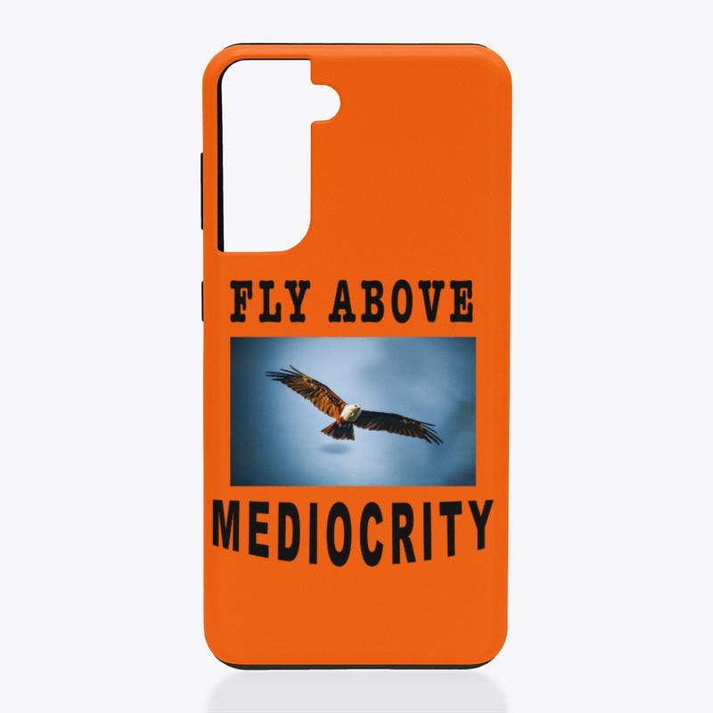 Fly Above Mediocrity