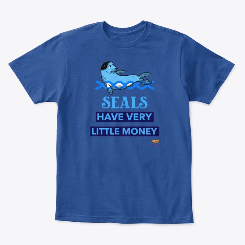 Seals Have Very Little Money