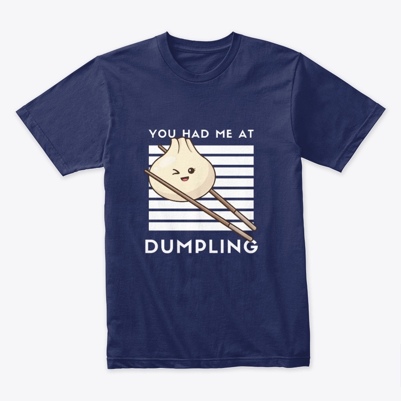 You Had Me at Dumpling A funny Food Pun 