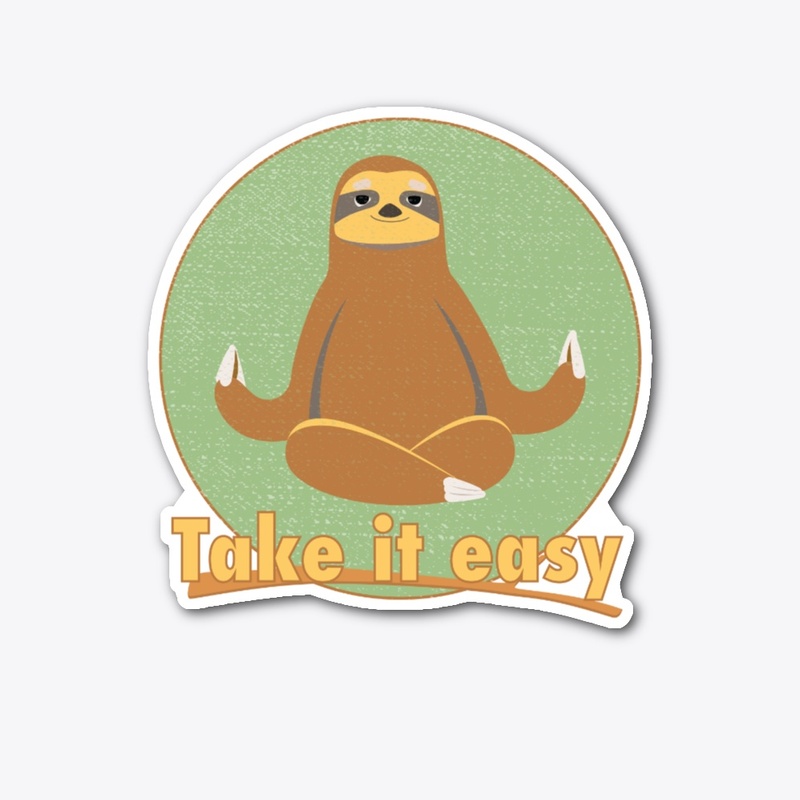 take it easy
