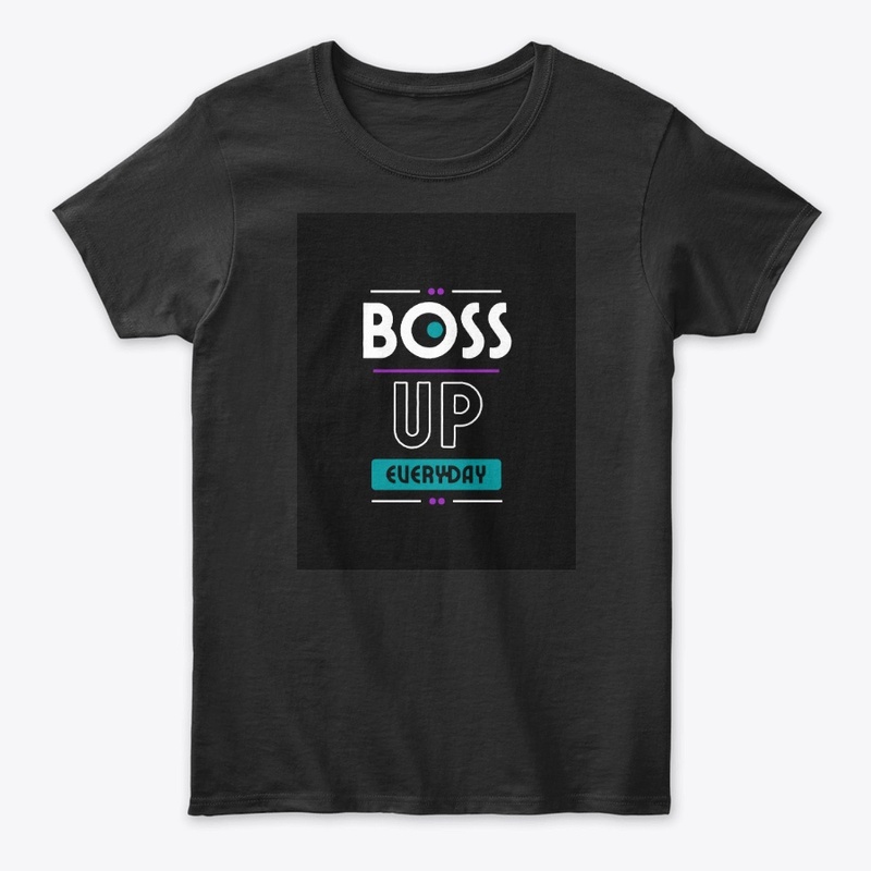 Boss Up everyday #1