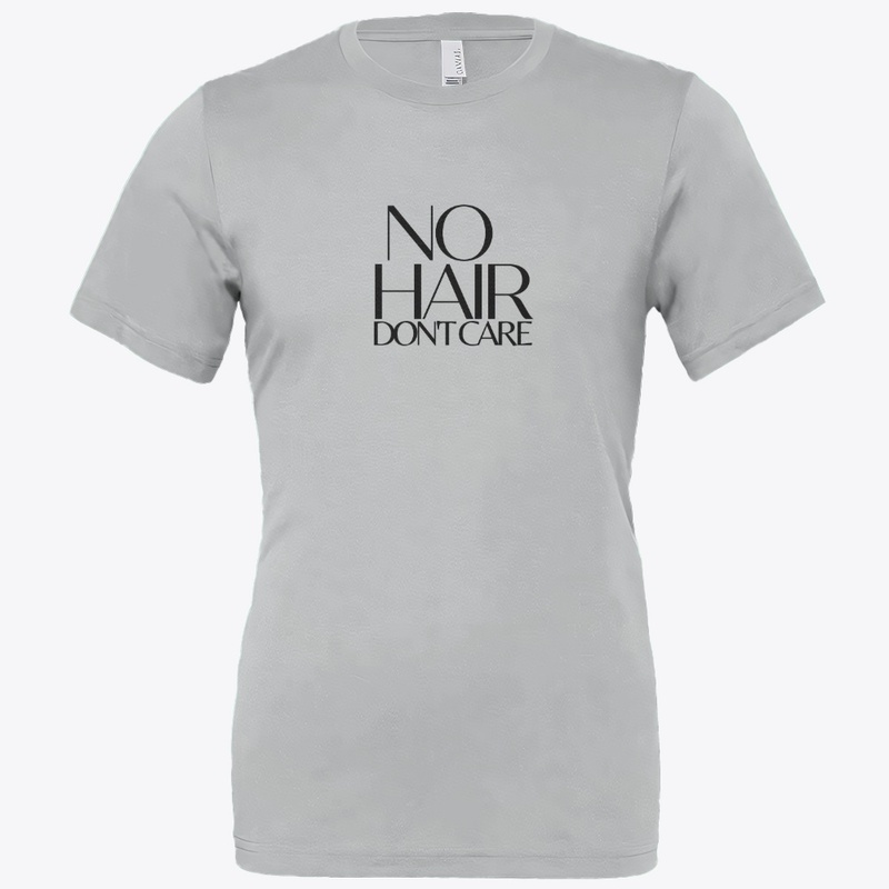 NO HAIR DON'T CARE