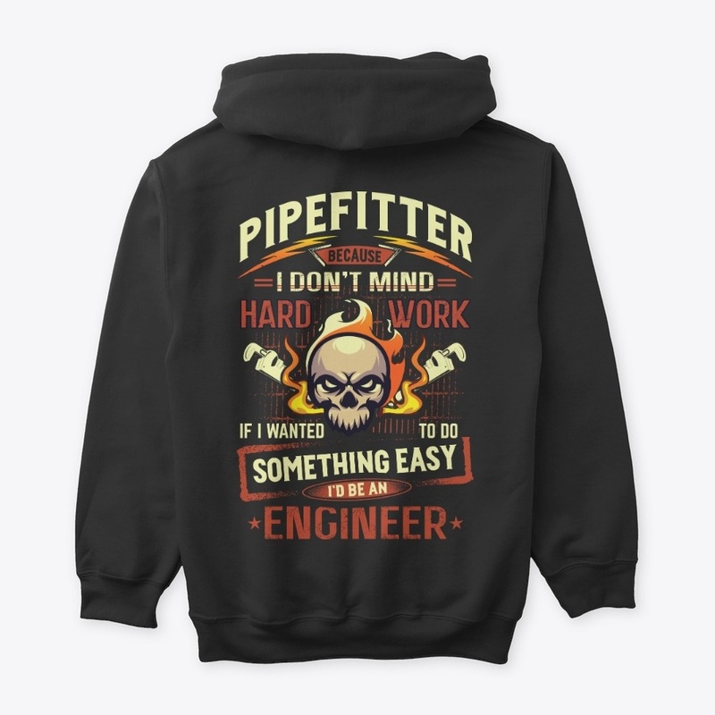 Hardworking Pipefitter Hoodie