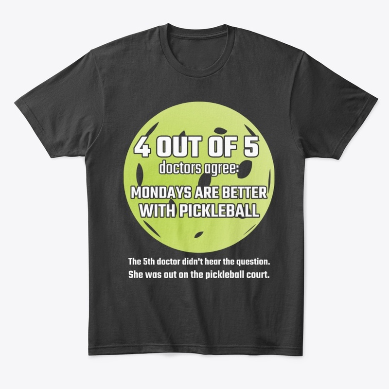 Mondays Are Better With Pickleball Gift