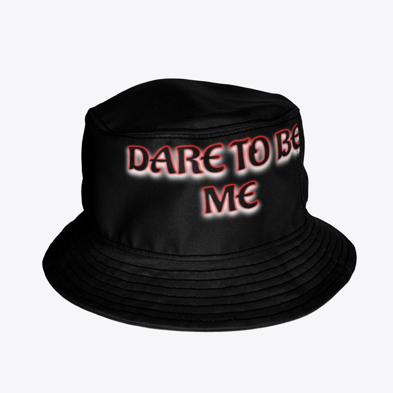 DARE TO BE ME