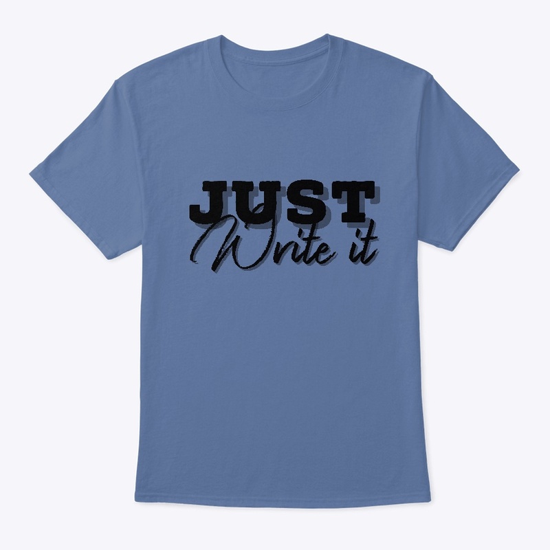 Just Write It Writers Tee