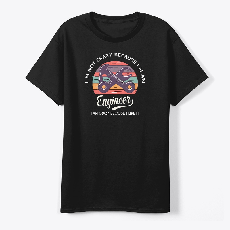 I am an Engineer T-shirt