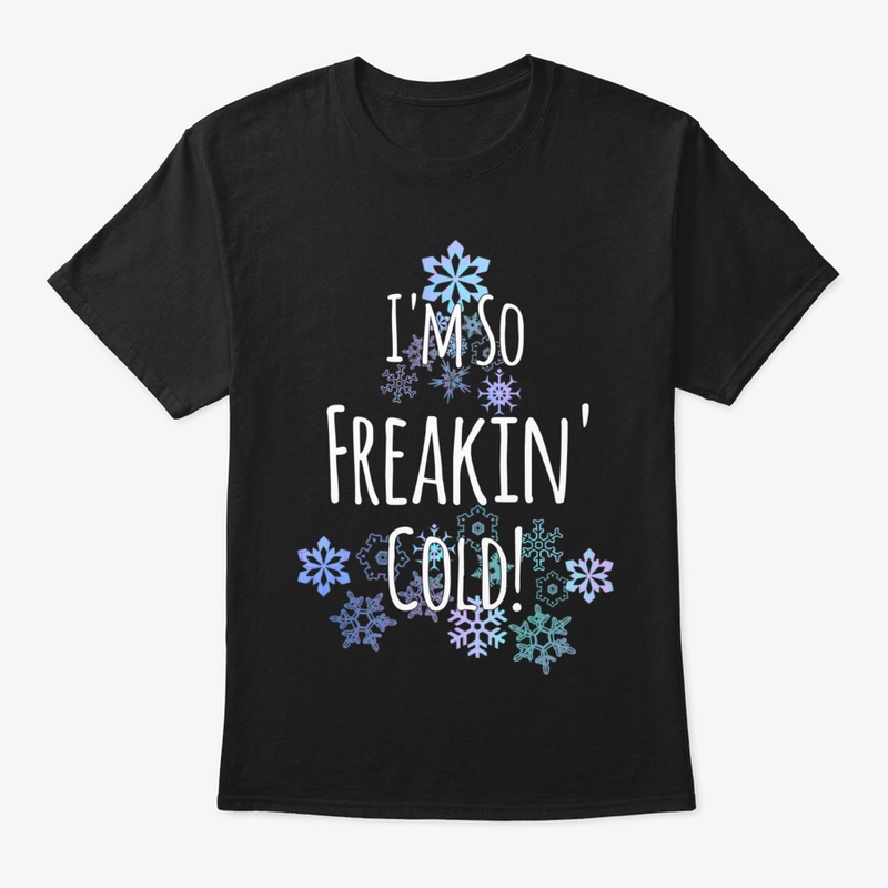 🎁 New I'm So Freakin' Cold Women's Holi