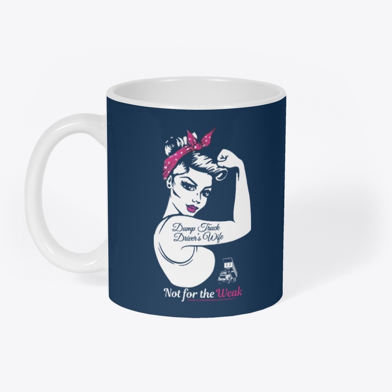 Dump Truck Driver's Wife