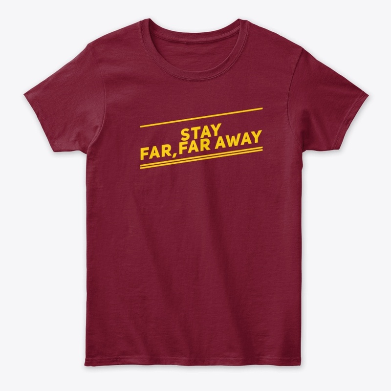 Stay Far Away
