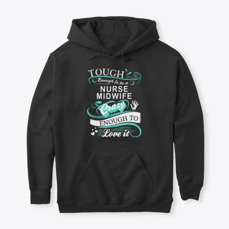 Tough Enough Nurse Midwife Inspirational