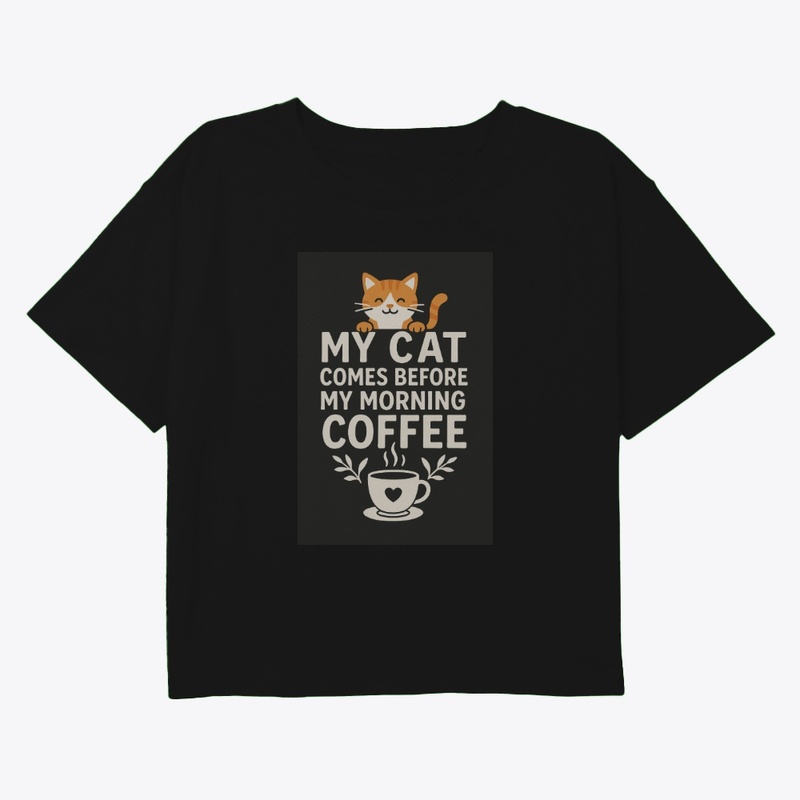 My Cat Comes Before My Morning Coffee