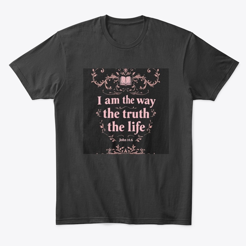 I am the way, truth, life