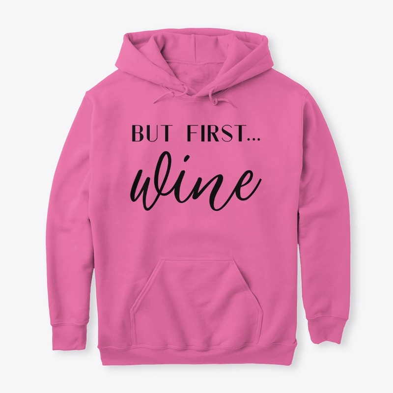 But first wine