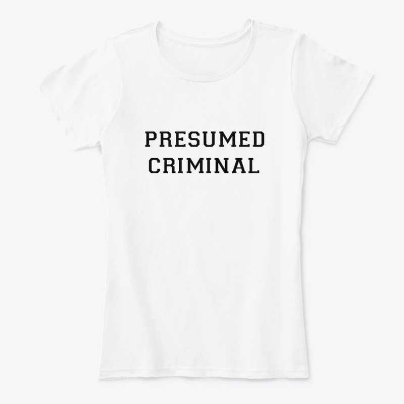 Presumed Criminal