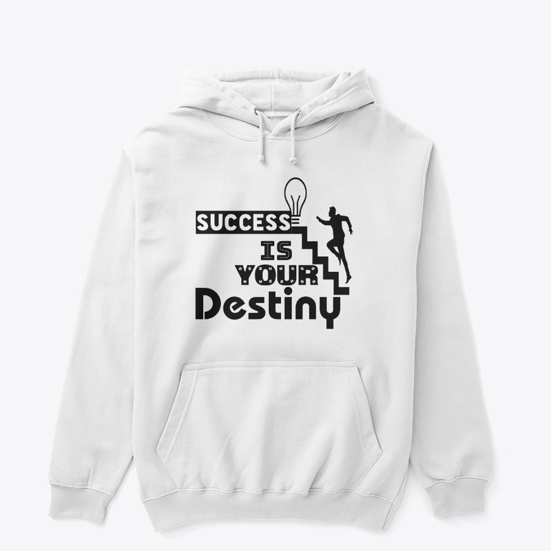 Success is your destiny 