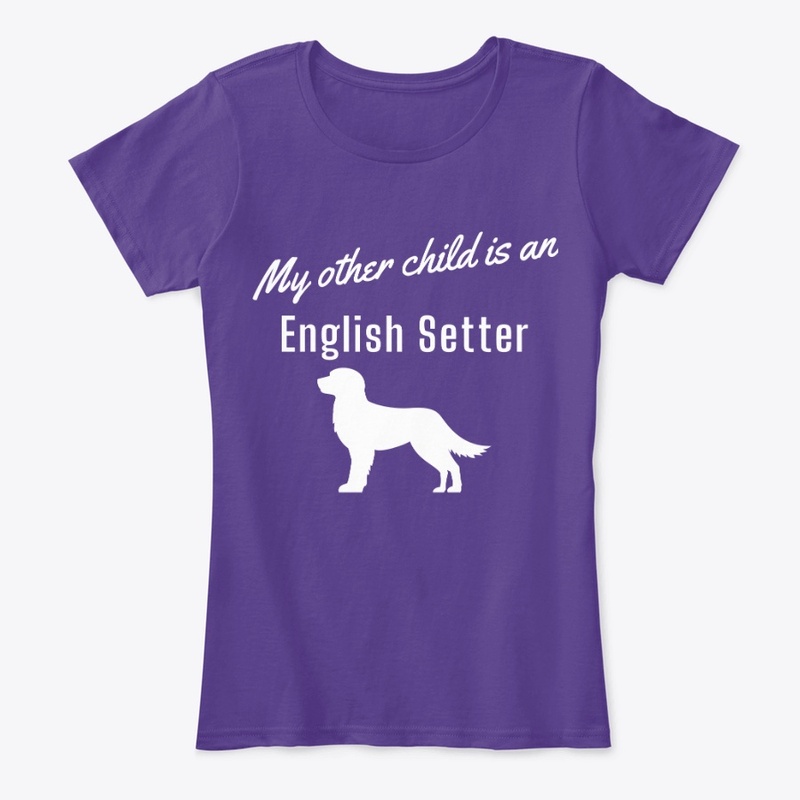 My Other Child is an English Setter