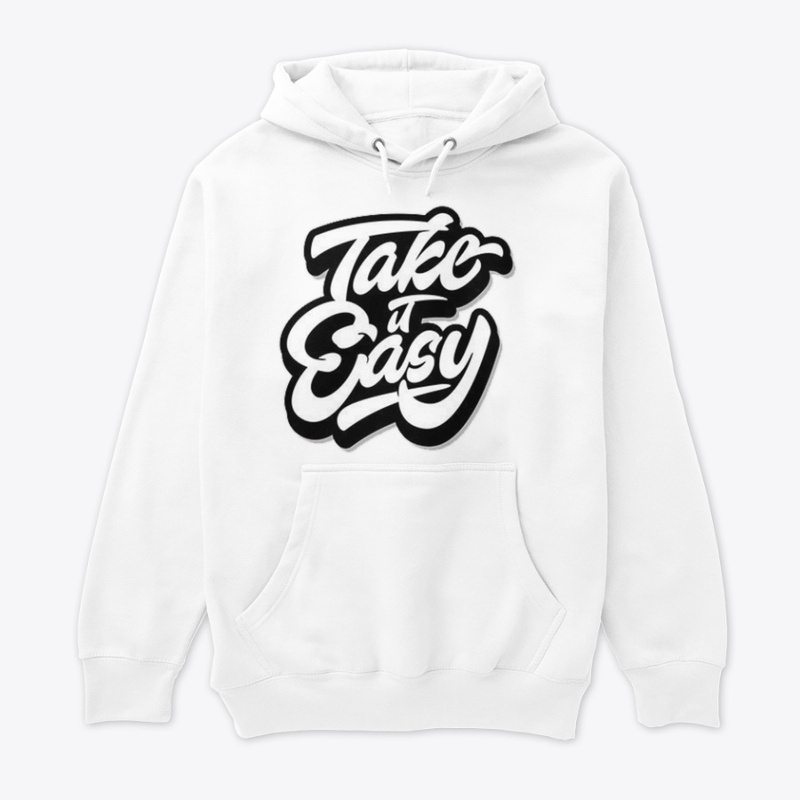 TAKE IT EASY