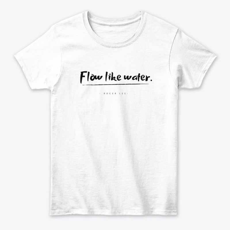 Flow Like Water.