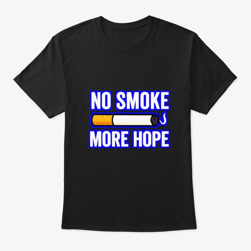 No Smoke More Hope– Anti Smoking